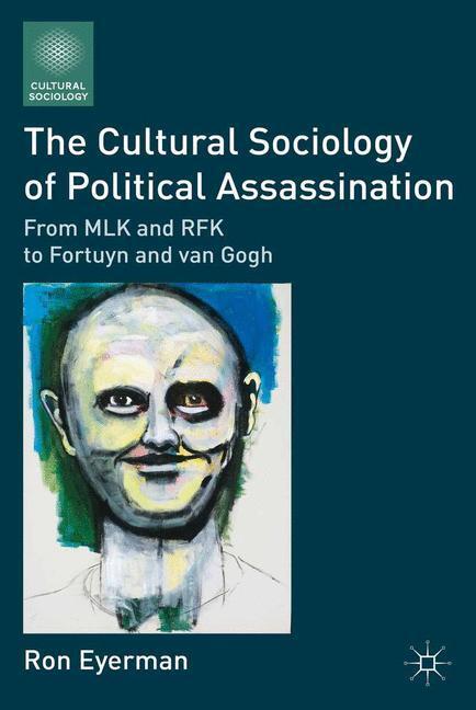 Cover: 9780230118232 | The Cultural Sociology of Political Assassination | R. Eyerman | Buch