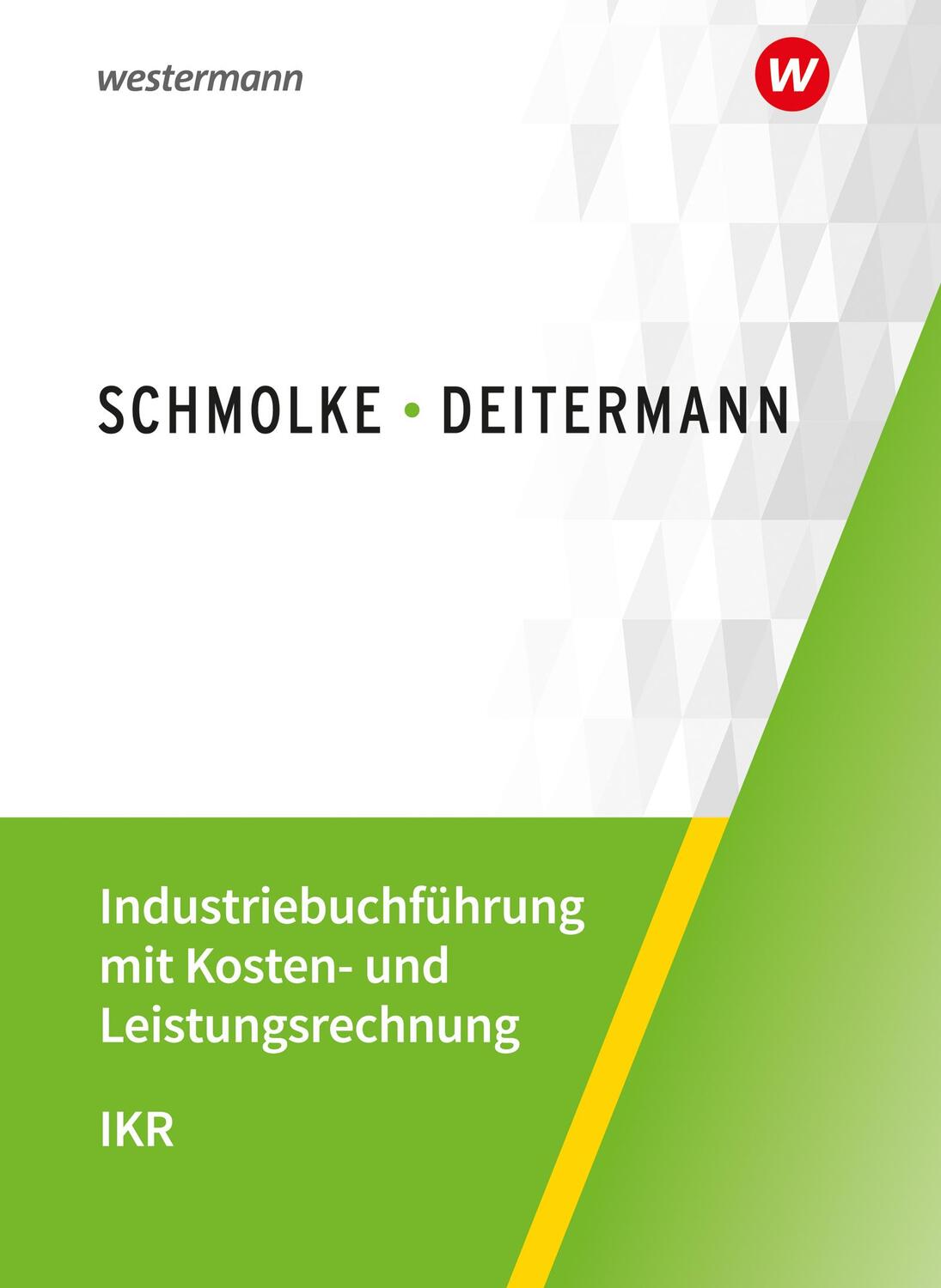 Cover: 9783804576629 | Industriebuchführung mit Kosten- und Leistungsrechnung - IKR....