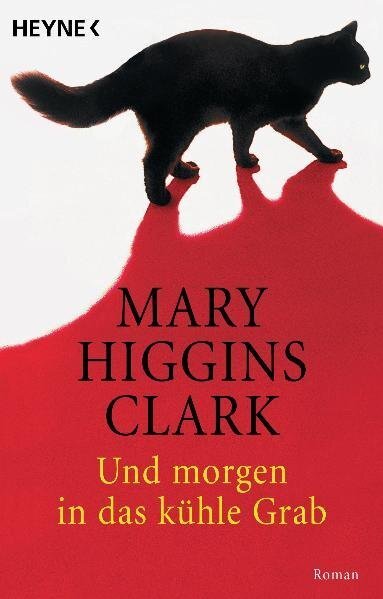 Cover: 9783453430082 | Und morgen in das kühle Grab | Roman | Mary Higgins Clark | Buch