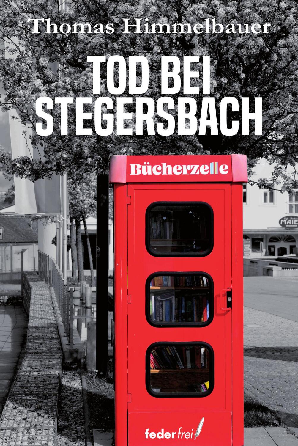 Cover: 9783990742938 | Tod bei Stegersbach | Thomas Himmelbauer | Taschenbuch | 240 S. | 2024