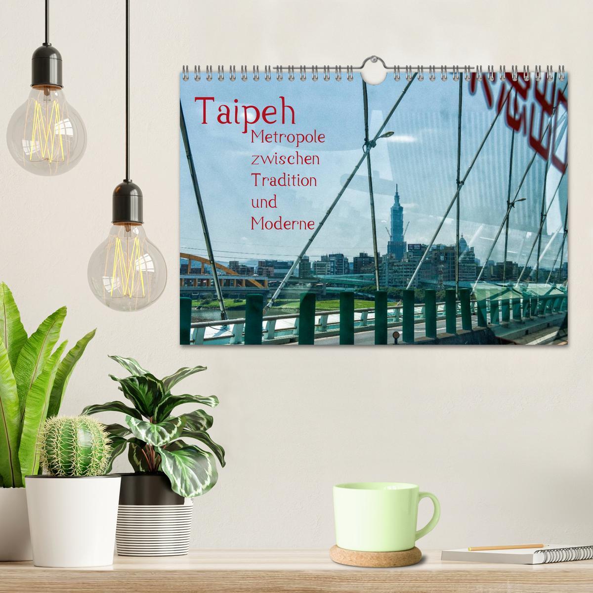 Bild: 9783435792177 | Taipeh, Metropole zwischen Tradition und Moderne. (Wandkalender...