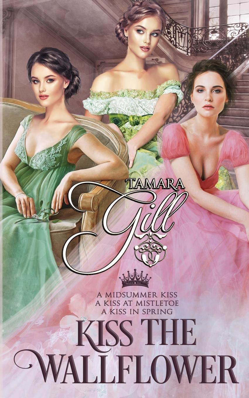 Cover: 9780648716037 | Kiss the Wallflower | Books 1-3 | Tamara Gill | Taschenbuch | Englisch