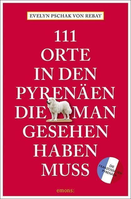 Cover: 9783740805623 | 111 Orte in den französischen Pyrenäen, die man gesehen haben muss