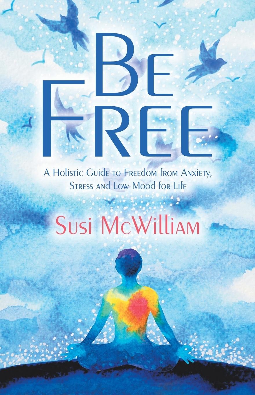 Cover: 9781982280765 | Be Free | Susi McWilliam | Taschenbuch | Englisch | 2019