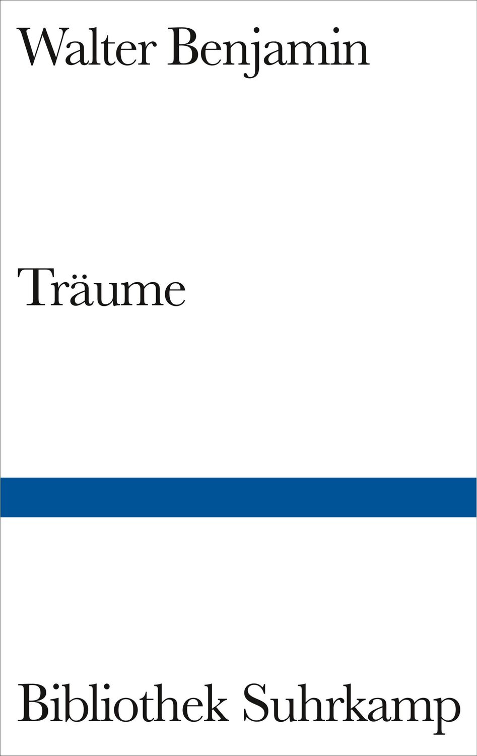 Cover: 9783518224335 | Träume | Walter Benjamin | Buch | Bibliothek Suhrkamp | Lesebändchen