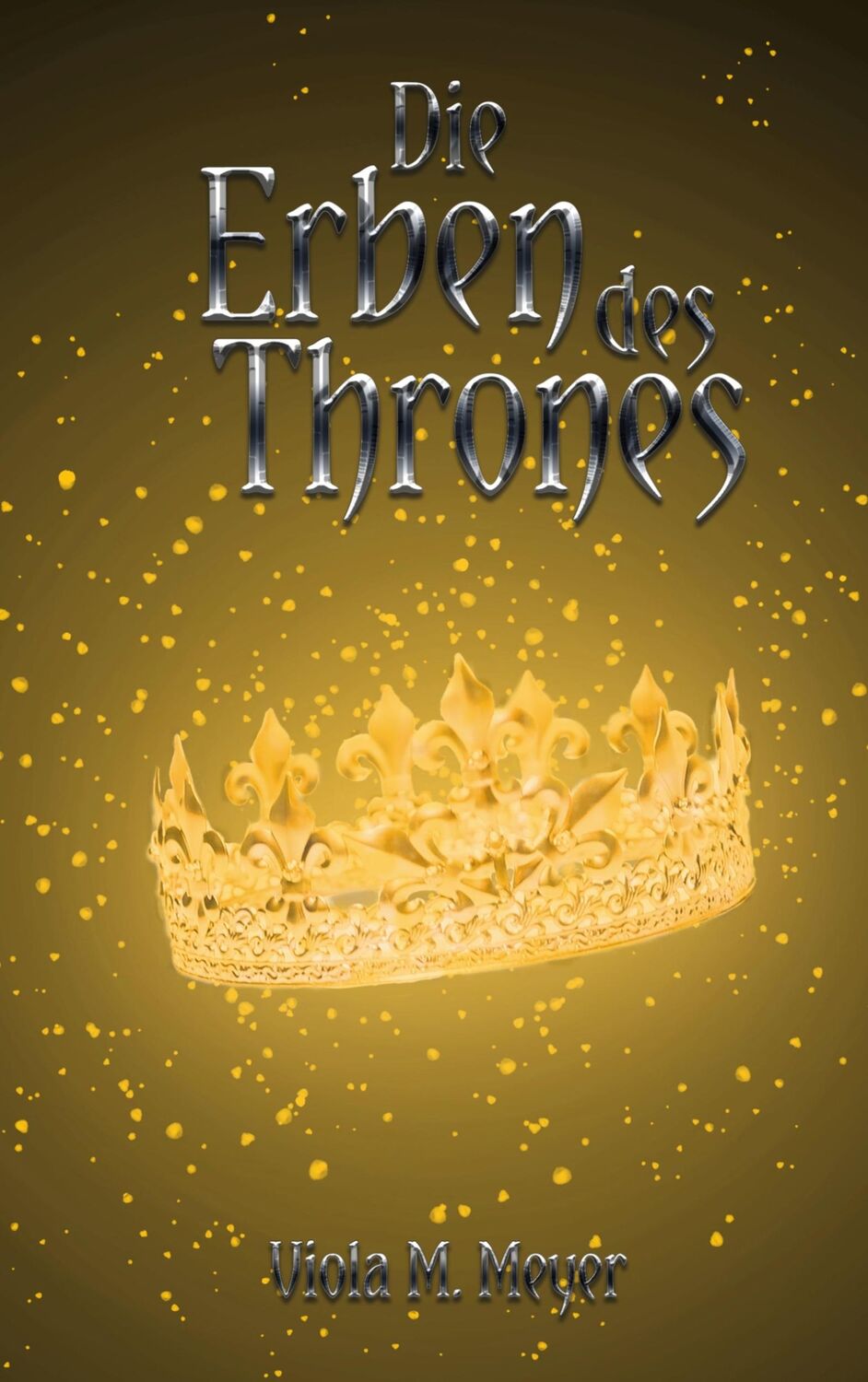 Cover: 9783756235711 | Die Erben des Thrones | Viola M. Meyer | Taschenbuch | Paperback