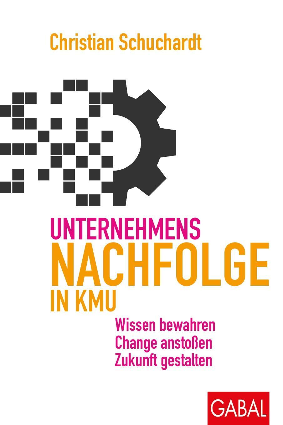 Cover: 9783967391404 | Unternehmensnachfolge in KMU | Christian Schuchardt | Buch | 192 S.