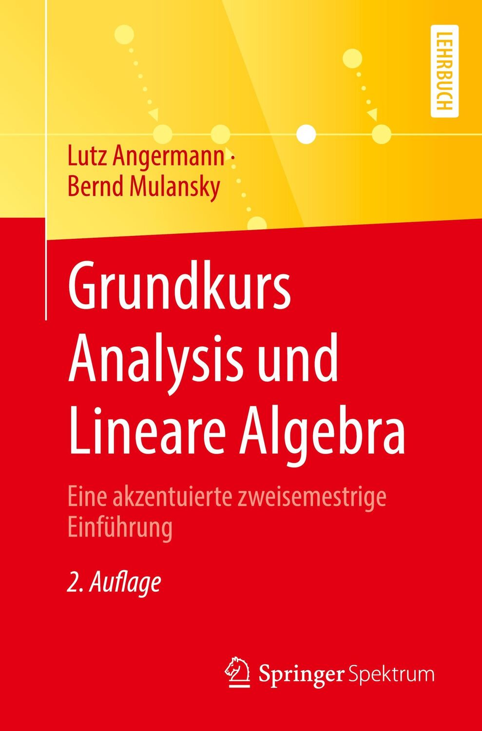 Cover: 9783662655955 | Grundkurs Analysis und Lineare Algebra | Bernd Mulansky (u. a.) | Buch