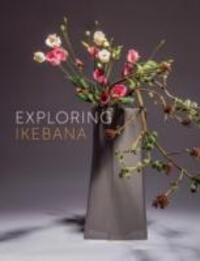 Cover: 9789058565044 | Exploring Ikebana | Ilse Beunen | Taschenbuch | Niederländisch | 2015