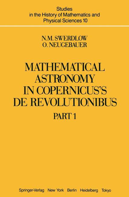 Cover: 9781461382645 | Mathematical Astronomy in Copernicus¿ De Revolutionibus | In Two Parts