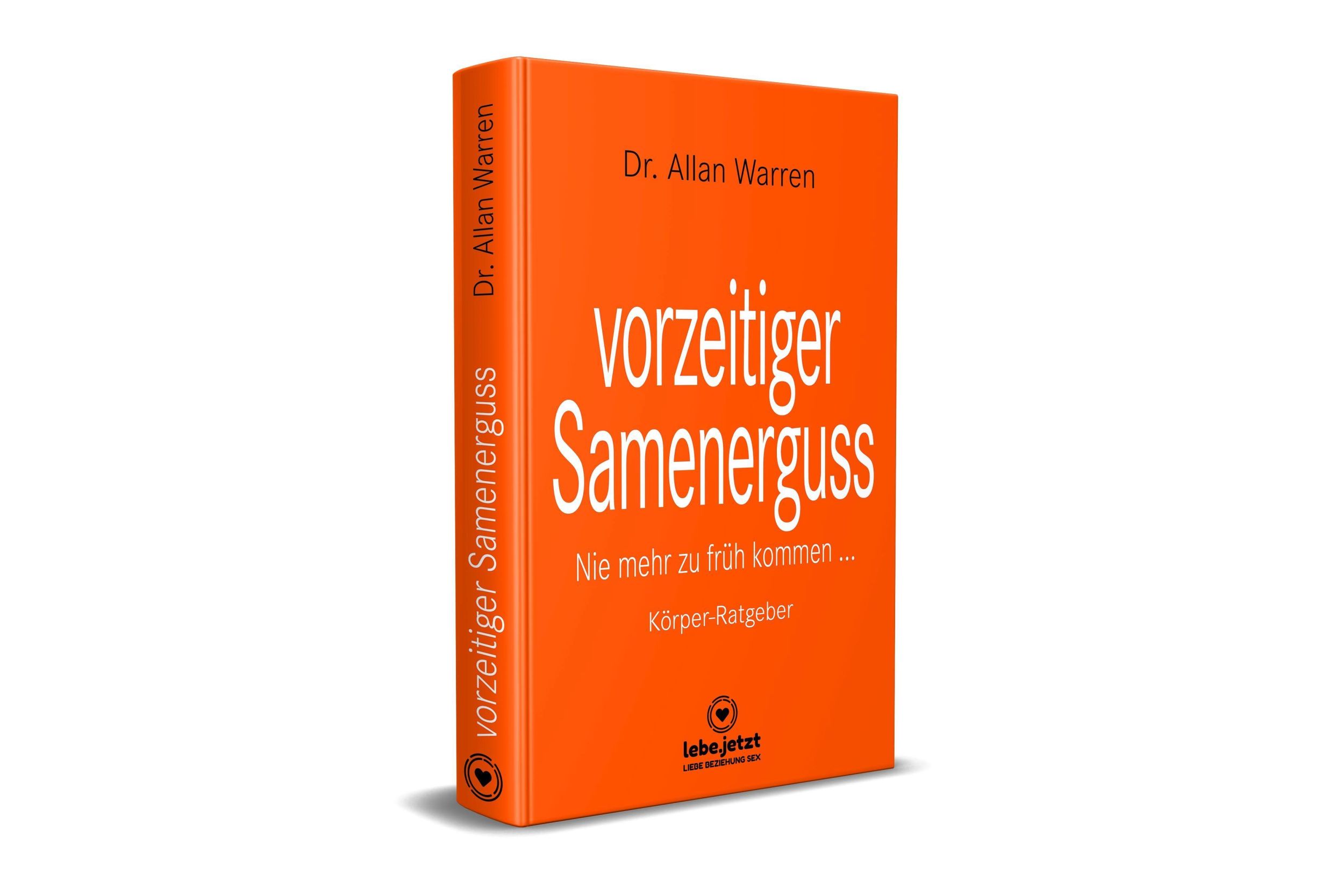 Bild: 9783750709713 | vorzeitiger Samenerguss Körper-Ratgeber | Nie mehr zu früh kommen ...