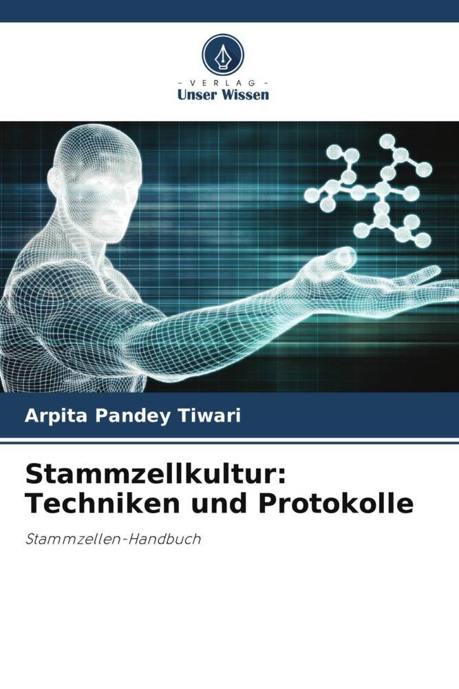 Cover: 9786204900087 | Stammzellkultur: Techniken und Protokolle | Stammzellen-Handbuch