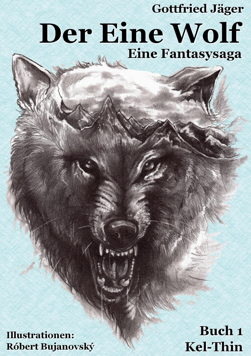 Cover: 9783966921244 | Der Eine Wolf | Eine Fantasysaga | Gottfried Jäger | Buch | 404 S.