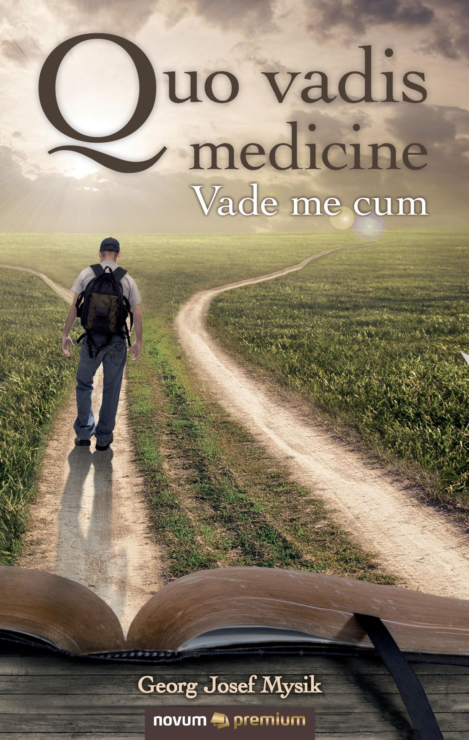 Cover: 9783958401730 | Quo vadis medicine | Vade me cum | Georg Josef Mysik | Buch | 124 S.