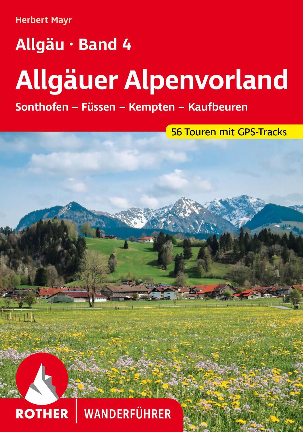 Cover: 9783763347933 | Allgäu Band 4 - Allgäuer Alpenvorland | Herbert Mayr | Taschenbuch