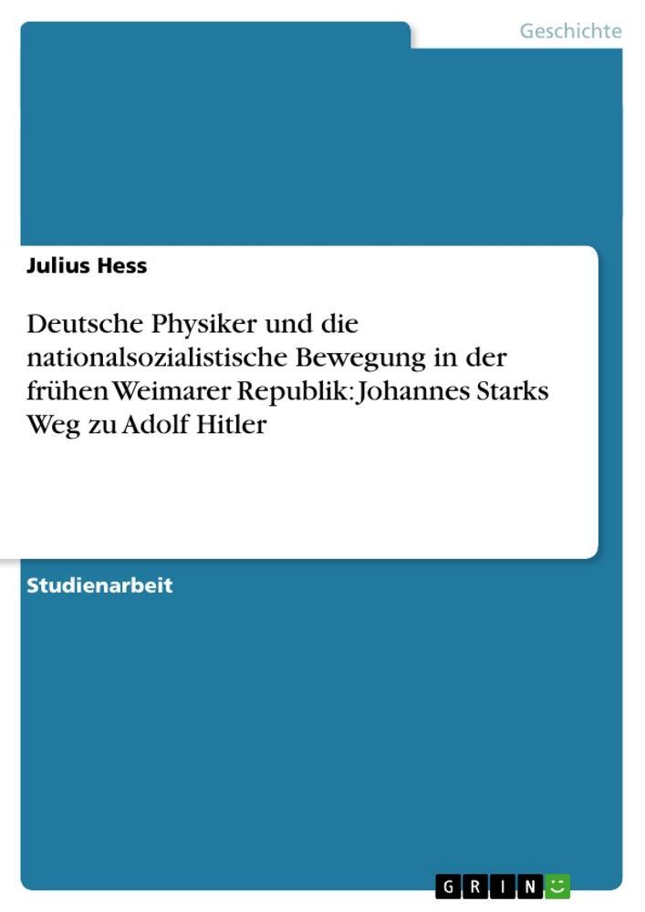 Cover: 9783638941259 | Deutsche Physiker und die nationalsozialistische Bewegung in der...