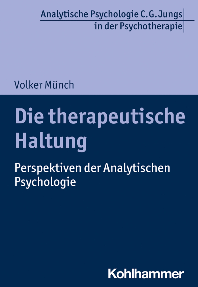 Cover: 9783170366121 | Die therapeutische Haltung | Perspektiven der Analytischen Psychologie