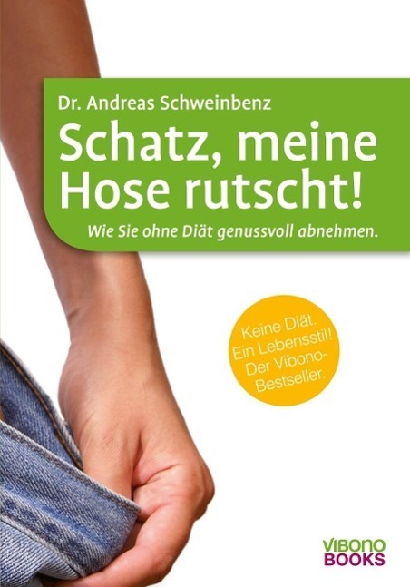 Cover: 9783943088007 | Schatz, meine Hose rutscht! | Wie Sie ohne Diät genussvoll abnehmen