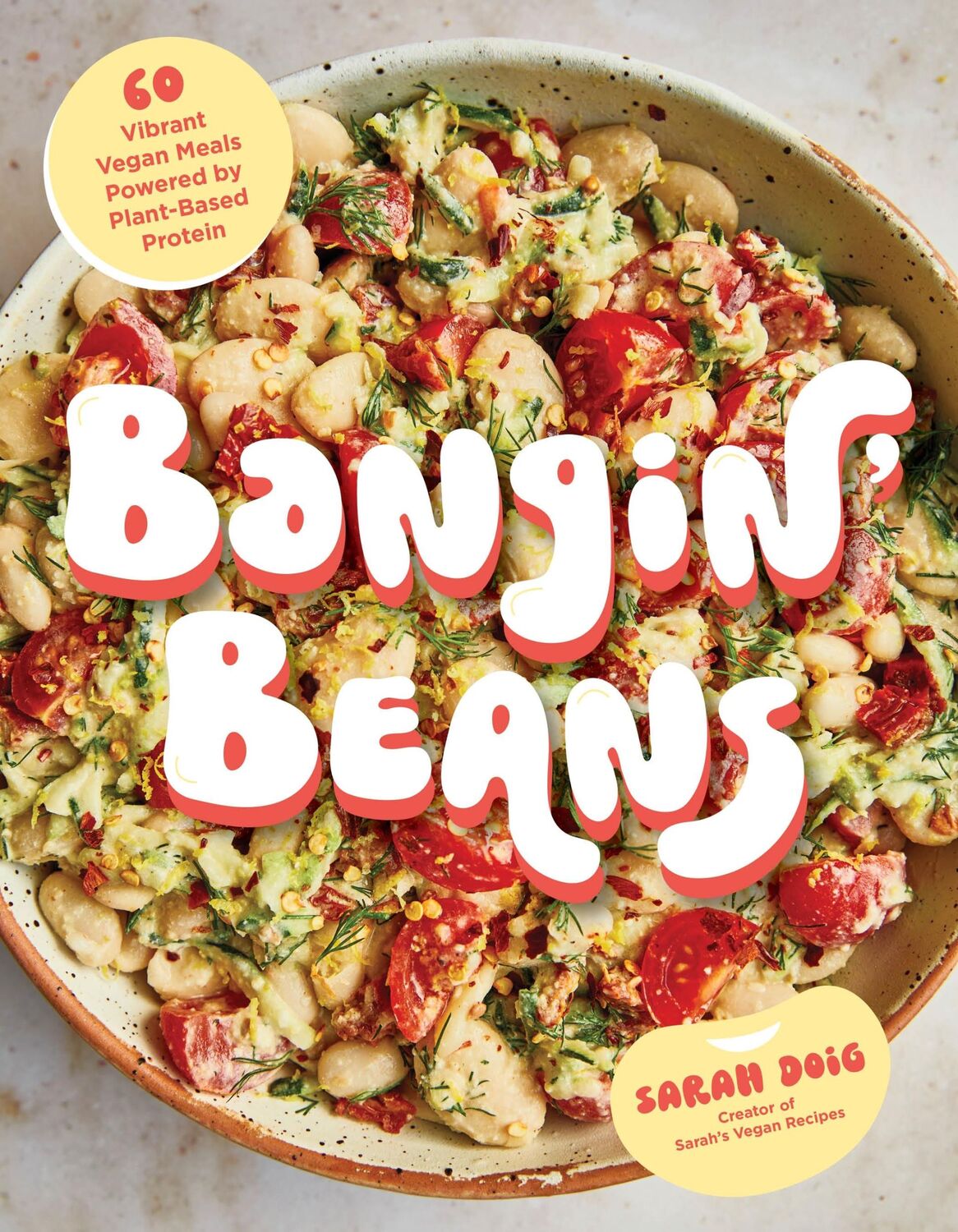 Cover: 9798890030238 | Bangin' Beans | 60 Vibrant Vegan Meals Powered by Plant-Based Protein