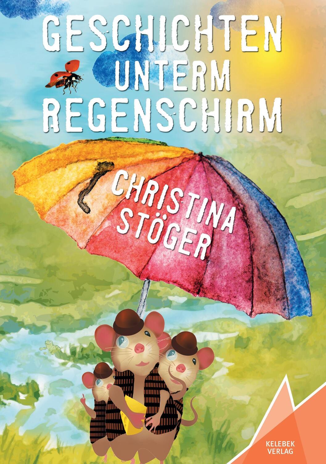 Cover: 9783947083008 | Geschichten unterm Regenschirm | Christina Stöger | Taschenbuch | 2017