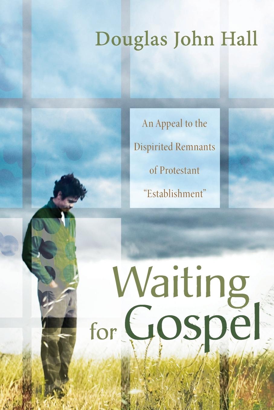 Cover: 9781610976725 | Waiting for Gospel | Douglas John Hall | Taschenbuch | Englisch | 2012