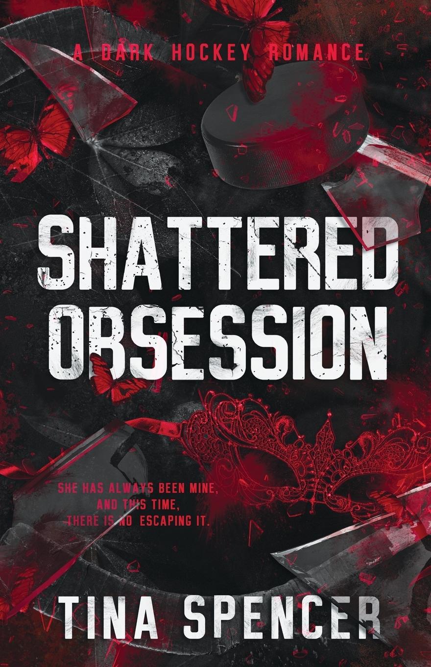 Cover: 9781738870127 | Shattered Obsession | Tina Spencer | Taschenbuch | Englisch | 2024