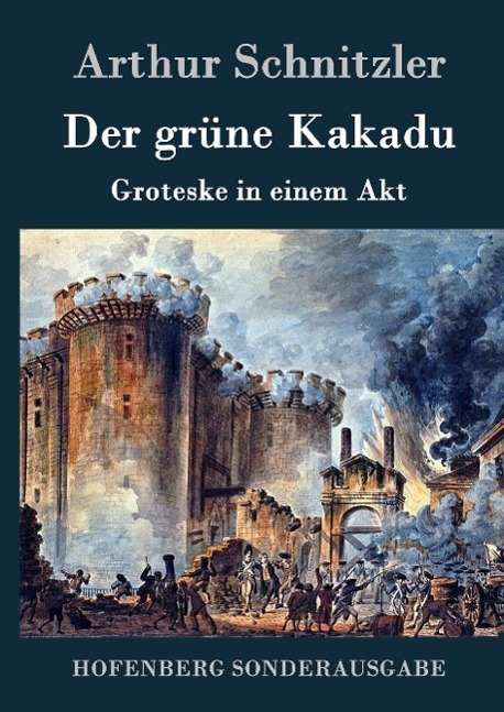 Cover: 9783843075947 | Der grüne Kakadu | Groteske in einem Akt | Arthur Schnitzler | Buch