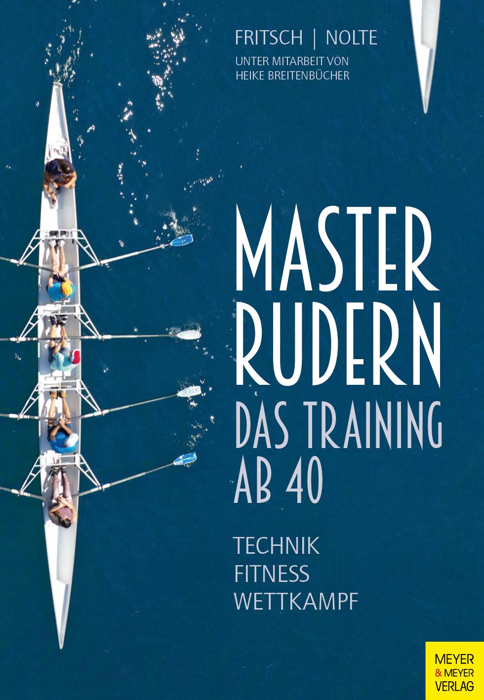 Cover: 9783840379079 | Masterrudern | Das Training ab 40 | Wolfgang Fritsch (u. a.) | Buch