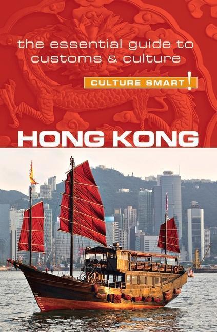 Cover: 9781857338690 | Hong Kong - Culture Smart! | The Essential Guide to Customs &amp; Culture