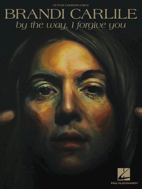 Cover: 888680724276 | Brandi Carlile - By the Way, I Forgive You | Taschenbuch | Buch | 2018