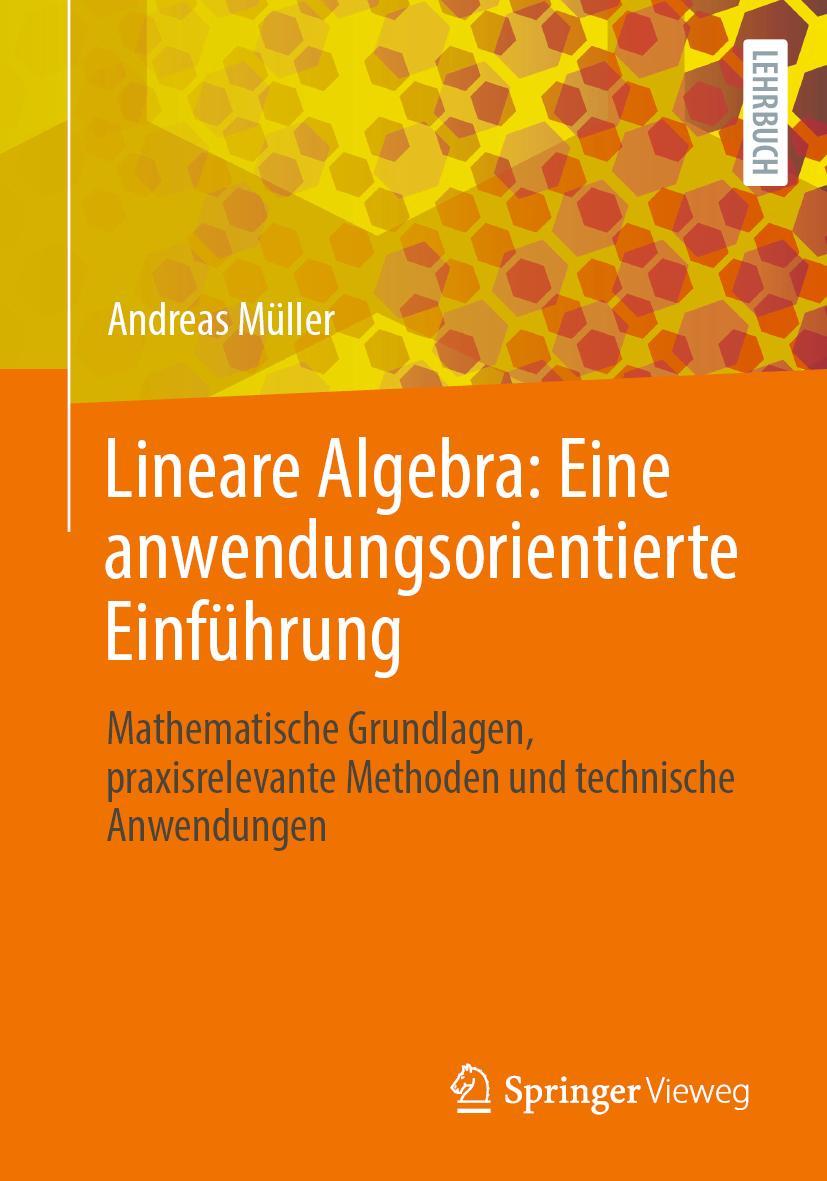 Cover: 9783662678657 | Lineare Algebra: Eine anwendungsorientierte Einführung | Müller | Buch