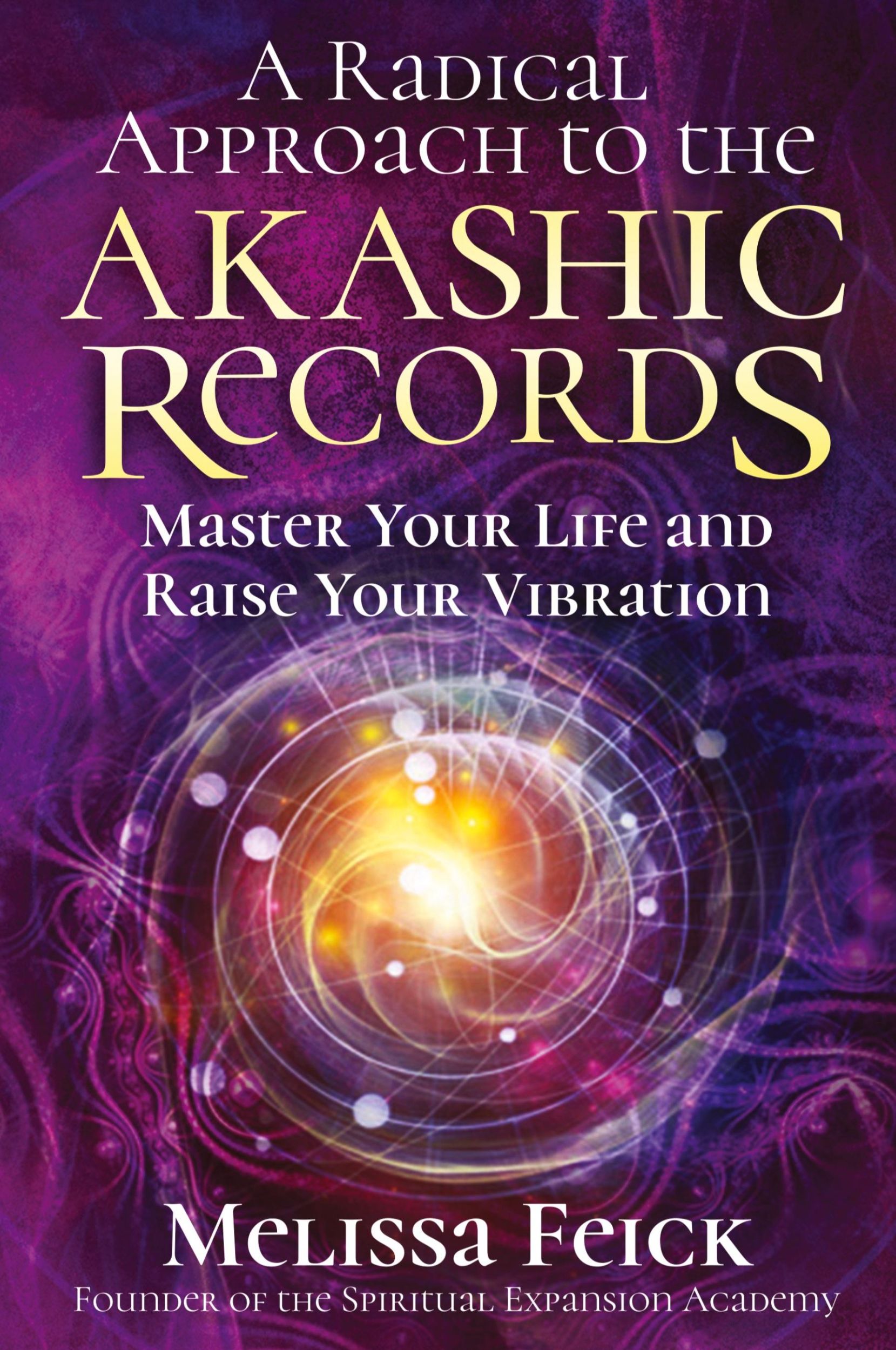 Cover: 9781732539365 | A Radical Approach to the Akashic Records | Melissa Feick | Buch