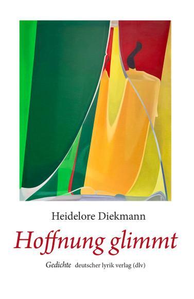 Cover: 9783842249127 | Hoffnung glimmt | Gedichte | Heidelore Diekmann | Taschenbuch | 96 S.