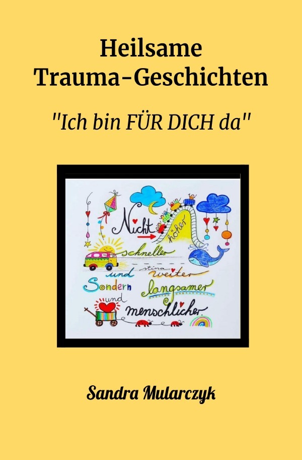 Cover: 9783758401923 | Heilsame Trauma-Geschichten | "Ich bin FÜR DICH da" | Sandra Mularczyk