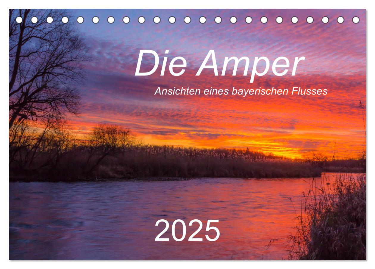 Cover: 9783435431304 | Die Amper - Ansichten eines bayerischen Flusses (Tischkalender 2025...