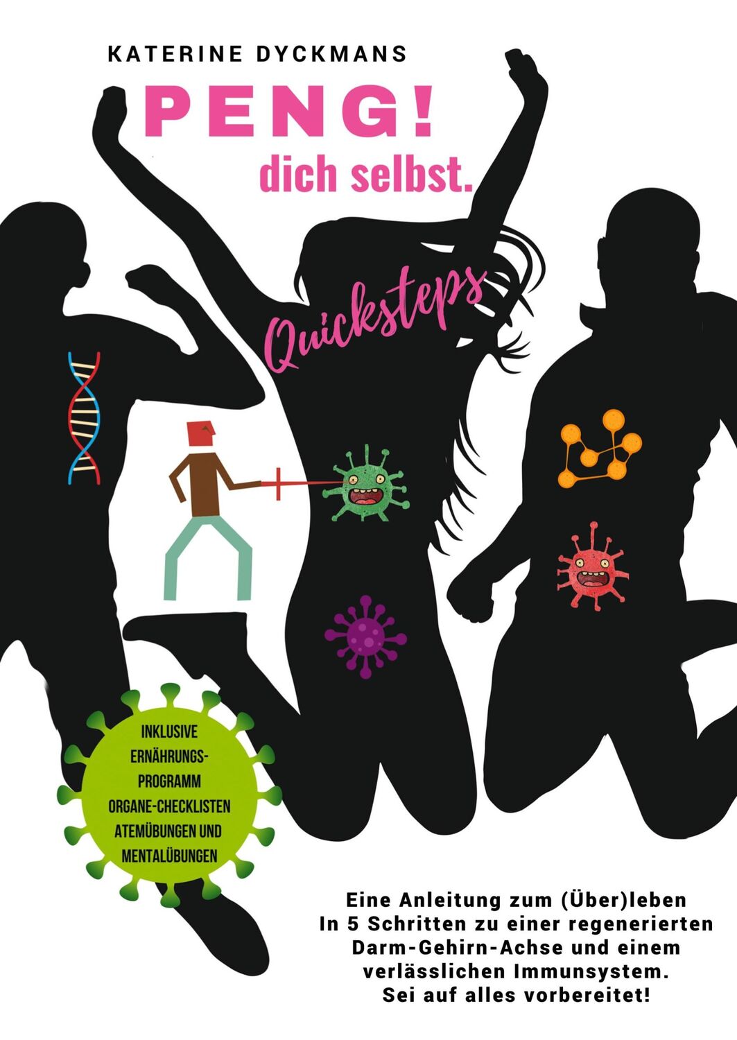 Cover: 9783347680425 | PENG! dich selbst. Quicksteps | Katerine Dyckmans | Taschenbuch | 2022