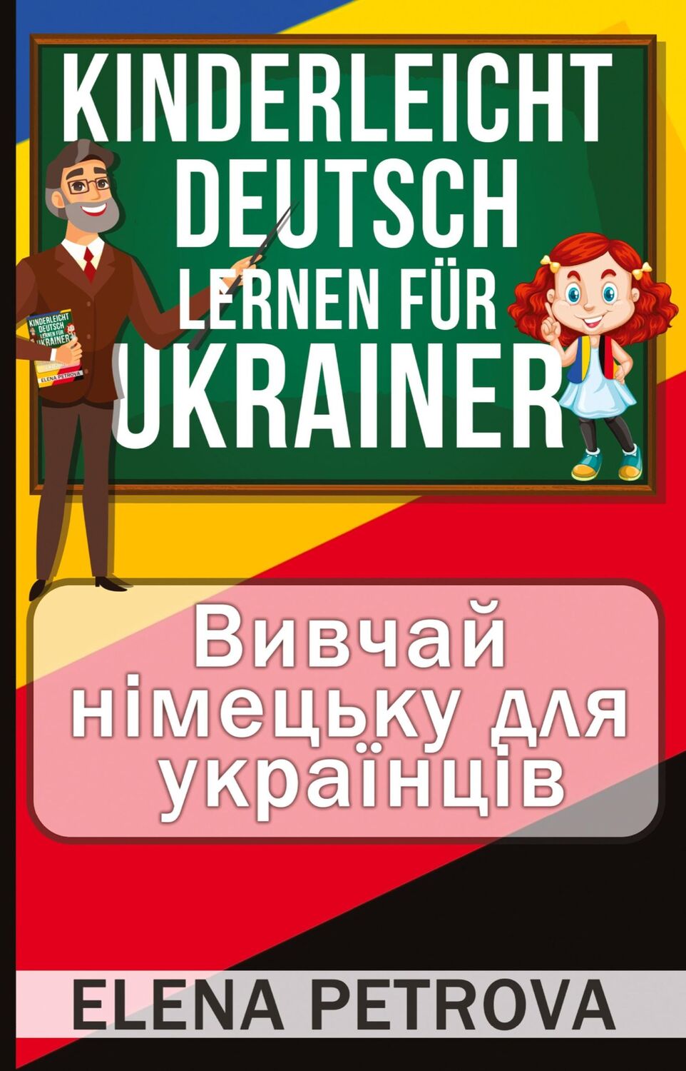 Cover: 9783347609105 | Kinderleicht Deutsch lernen für Ukrainer | Elena Petrova | Taschenbuch