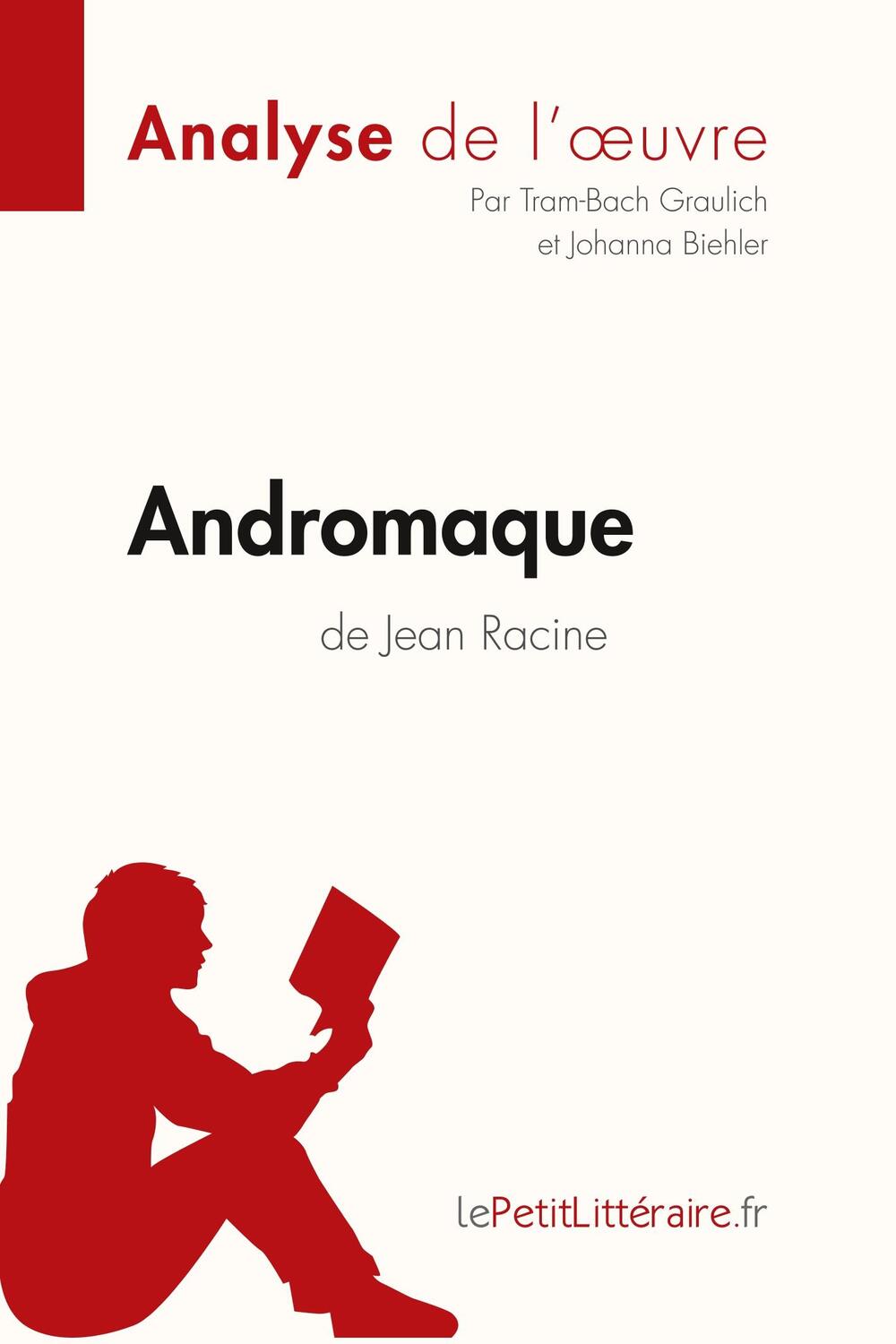 Cover: 9782806211750 | Andromaque de Jean Racine (Analyse de l'oeuvre) | Graulich (u. a.)