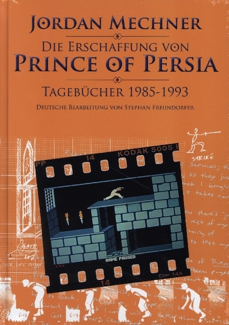 Cover: 9783000791918 | Die Erschaffung von "Prince of Persia" | Tagebücher 1985-1993 | Buch