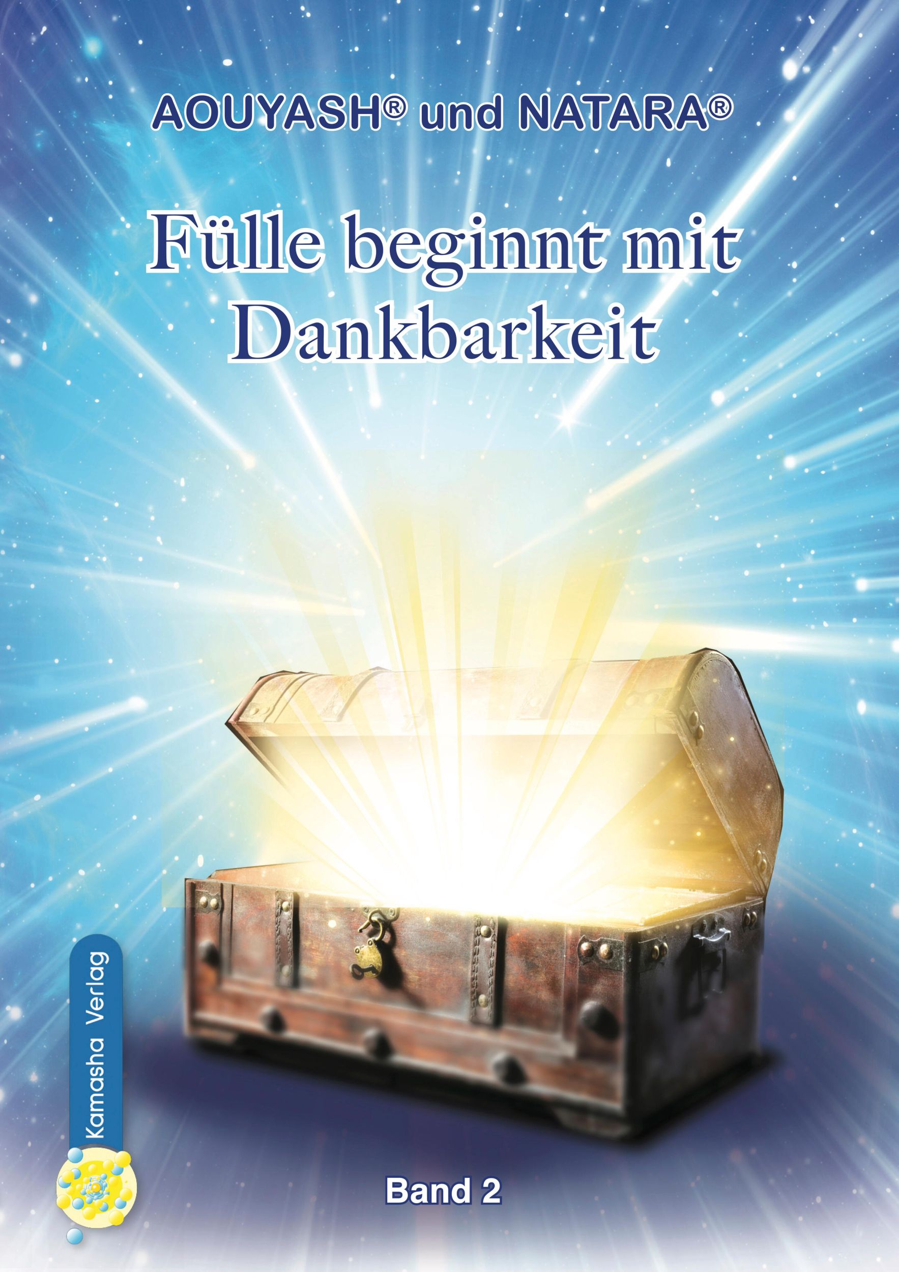 Cover: 9783936767698 | Fülle beginnt mit Dankbarkeit Band 2 | Natara Aouyash | Taschenbuch