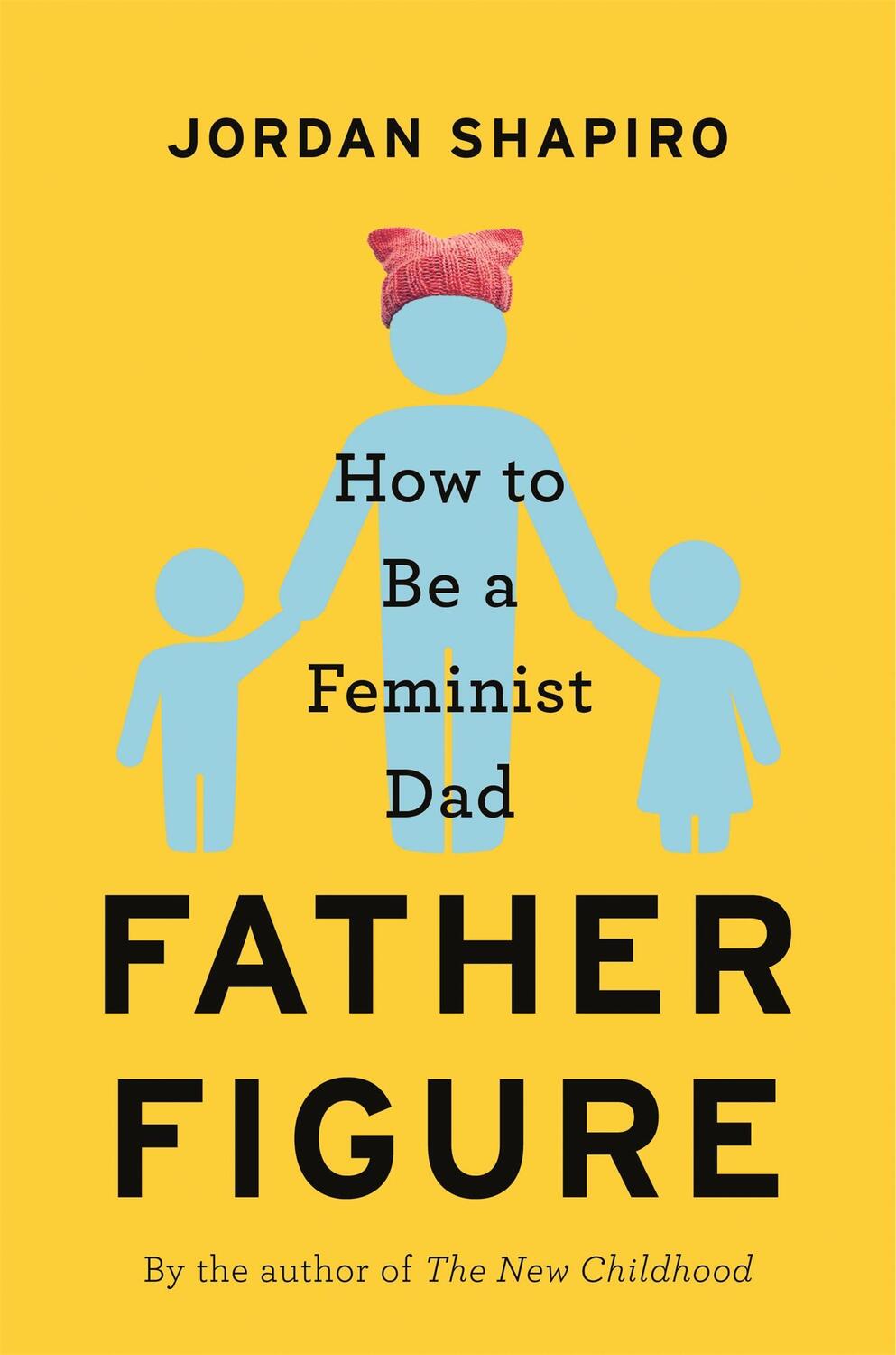 Cover: 9780316459969 | Father Figure | How to Be a Feminist Dad | Jordan Shapiro | Buch