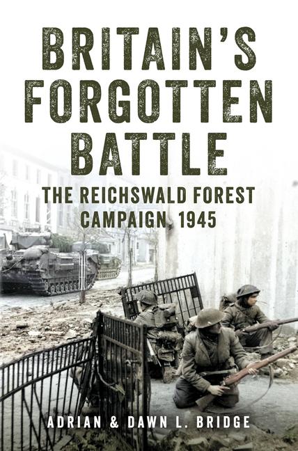 Cover: 9781398114913 | Britain's Forgotten Battle | The Reichswald Forest Campaign, 1945