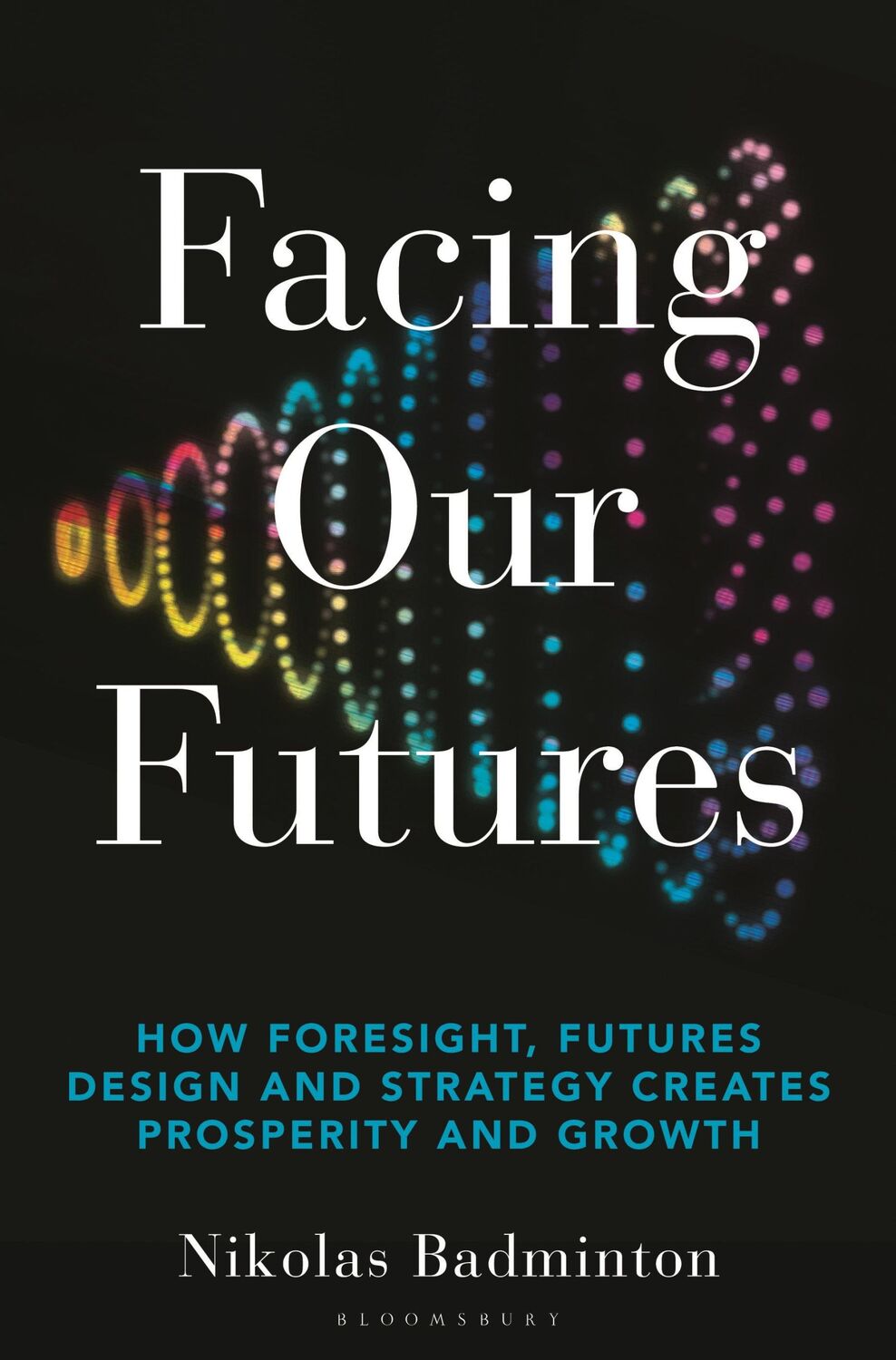 Cover: 9781399400237 | Facing Our Futures | Nikolas Badminton | Buch | Englisch | 2023