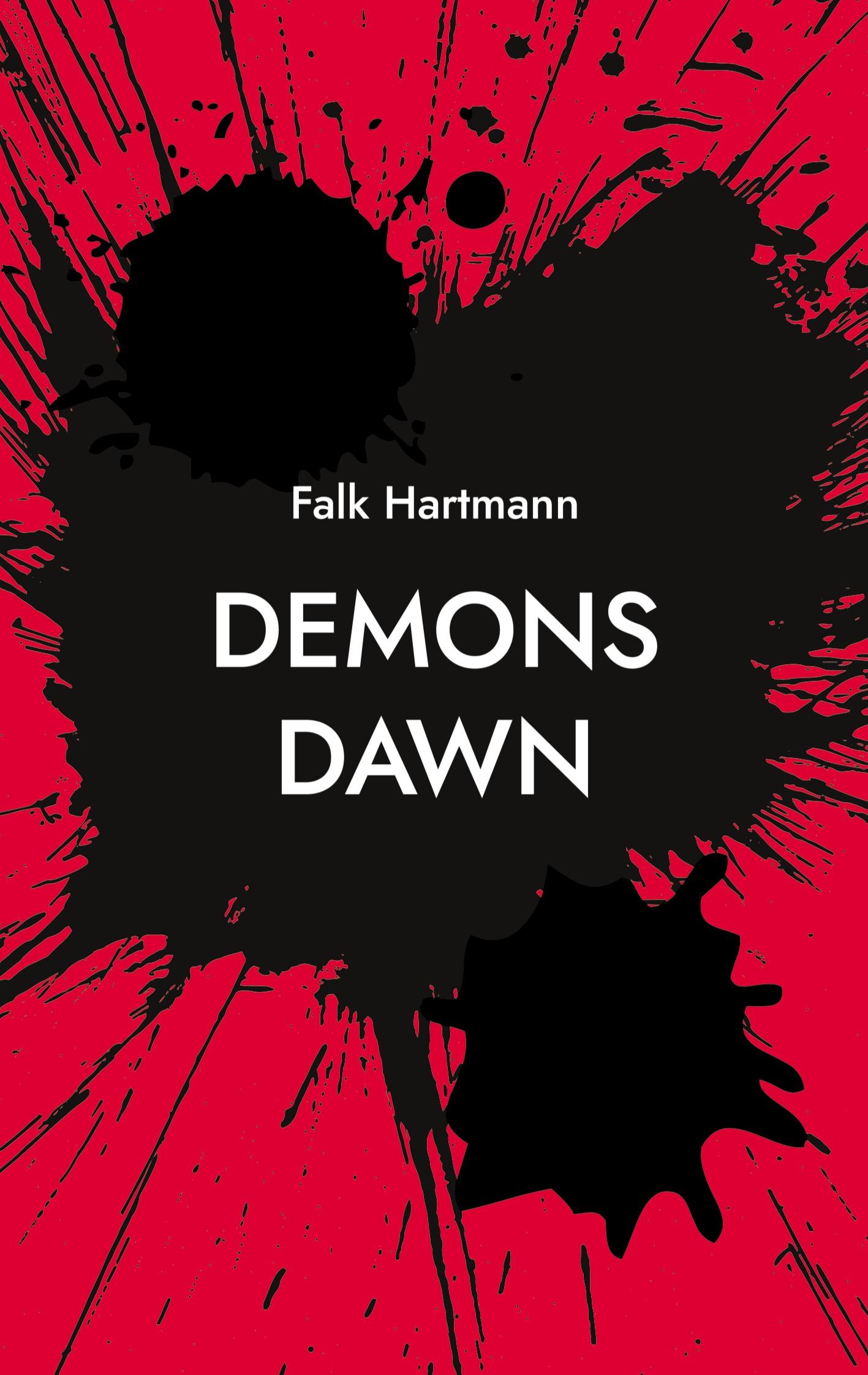 Cover: 9783759782960 | Demons Dawn | Buch 1 | Falk Hartmann | Taschenbuch | 168 S. | Deutsch