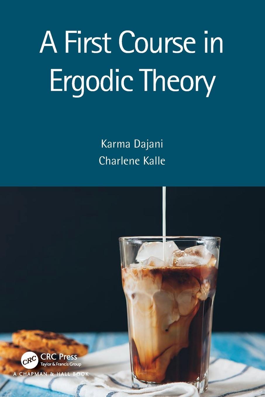 Cover: 9781032021843 | A First Course in Ergodic Theory | Charlene Kalle (u. a.) | Buch