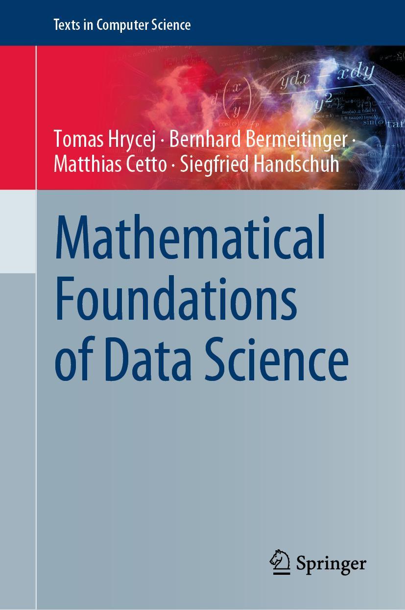 Cover: 9783031190735 | Mathematical Foundations of Data Science | Tomas Hrycej (u. a.) | Buch