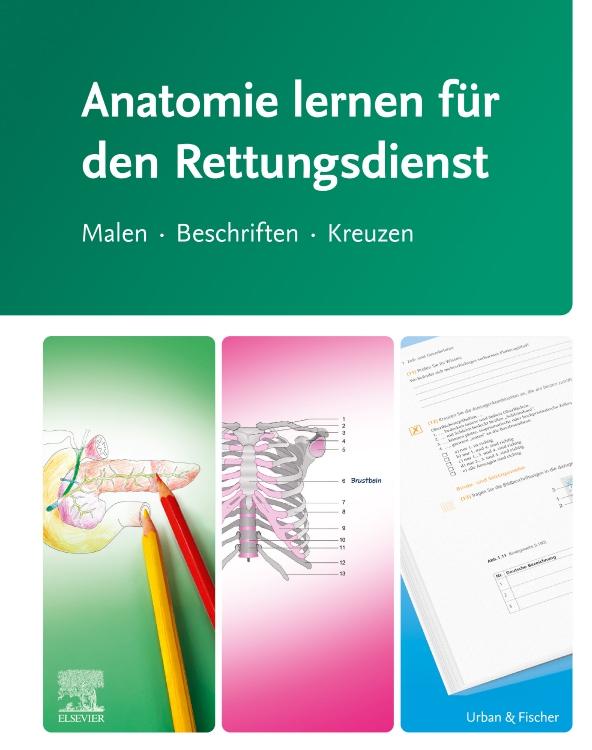 Cover: 9783437482281 | Anatomie lernen für den Rettungsdienst | Malen - Beschriften - Kreuzen