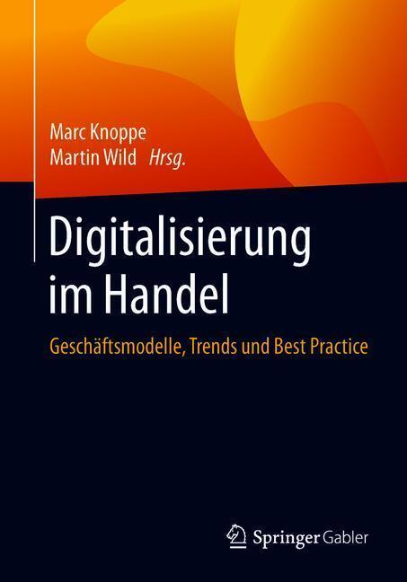 Cover: 9783662552568 | Digitalisierung im Handel | Geschäftsmodelle, Trends und Best Practice