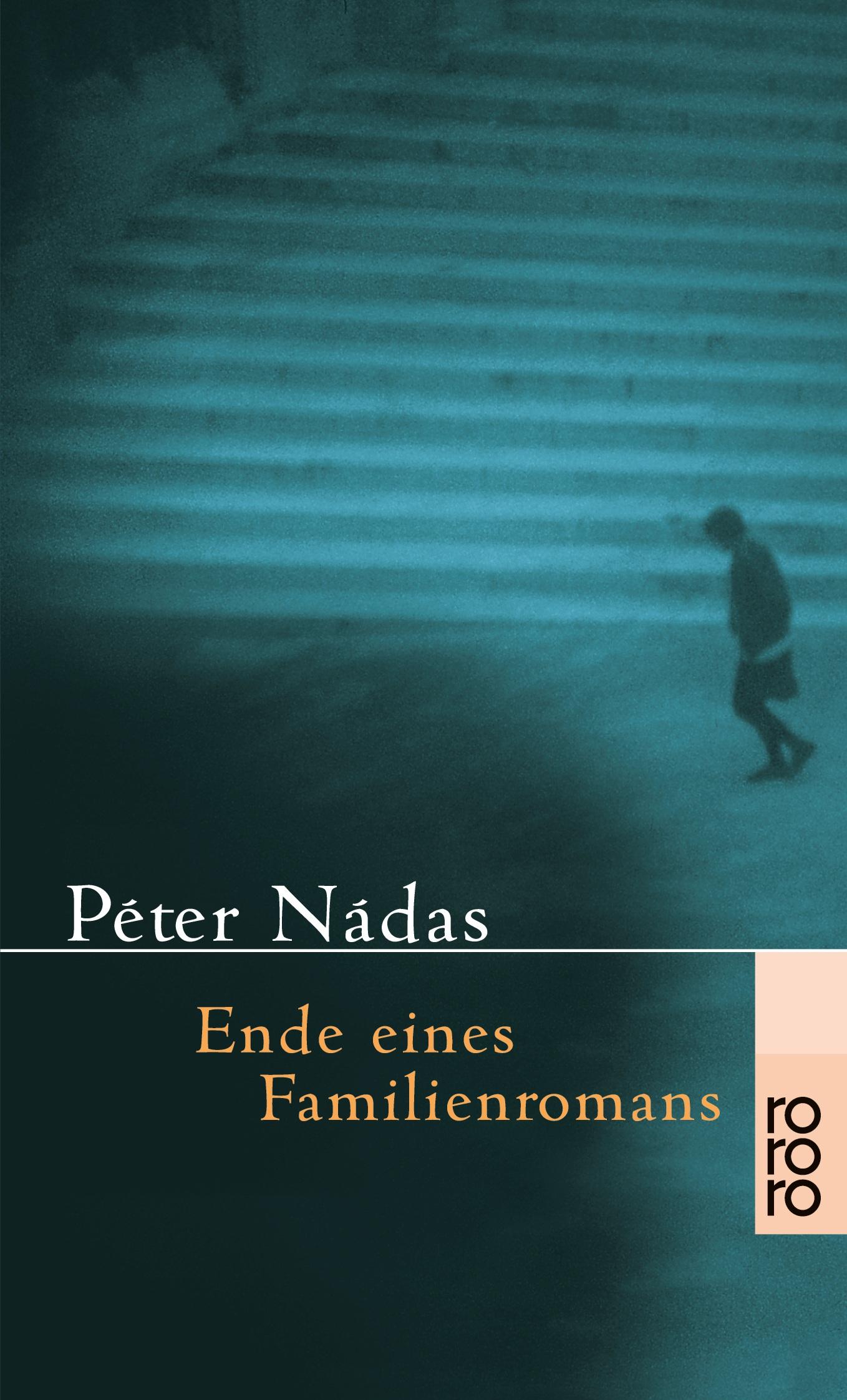 Cover: 9783499225826 | Ende eines Familienromans | Péter Nádas | Taschenbuch | 186 S. | 1999