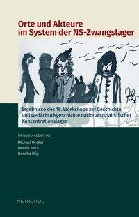 Cover: 9783863312268 | Orte und Akteure im System der NS-Zwangslager | Michael Becker | Buch